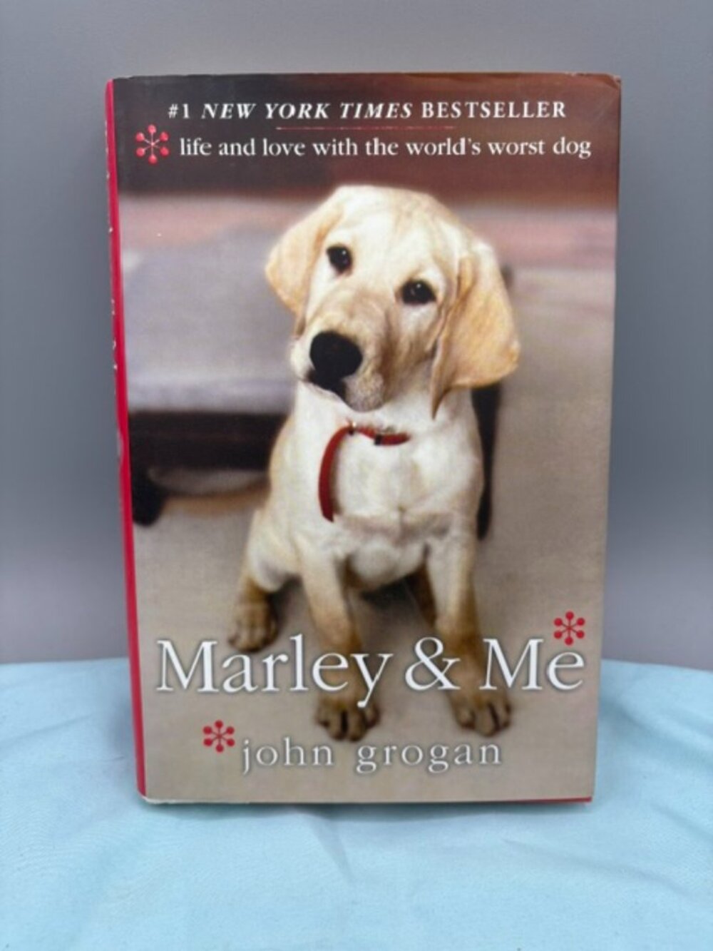 Marley & Me: Life and Love with the World's Worst Dog - Hardcover -